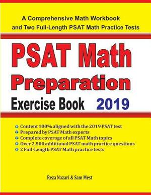 PSAT Math Preparation Exercise Book: A Comprehensive Math Workbook and Two Full-Length PSAT Math Practice Tests by Sam Mest, Reza Nazari