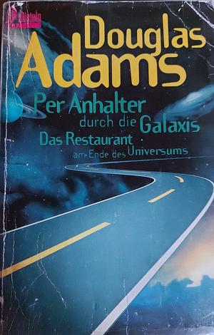 Per Anhalter durch die Galaxis / Das Restaurant am Ende des Universums by Douglas Adams