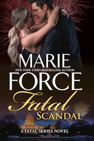 Fatal Scandal (Fatal Series, Book 8) by Marie Force