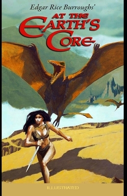 At the Earth's Core Illustrated by Edgar Rice Burroughs