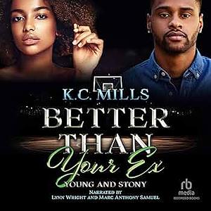 Better than Your Ex by K.C. Mills