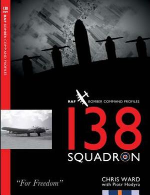 138 Squadron by Chris Ward, Piotr Hodyra