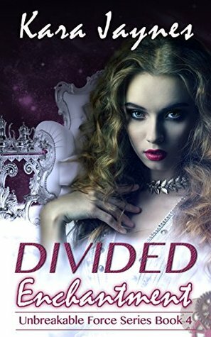 Divided Enchantment by Kara Jaynes