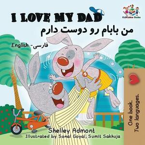 I Love My Dad (Bilingual Farsi Kids Books): English Farsi Persian Children's Books by Kidkiddos Books, Shelley Admont