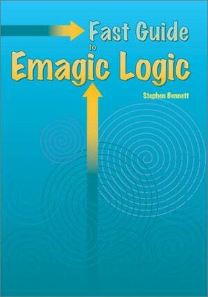 Fast Guide to Emagic Logic by Stephen Bennett