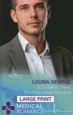 The Shameless Maverick by Louisa George