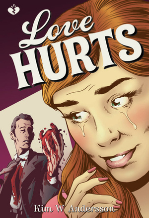 Love hurts by Kim W. Andersson