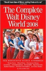 The Complete Guide to Walt Disney World by Mike Neal, Julie Neal