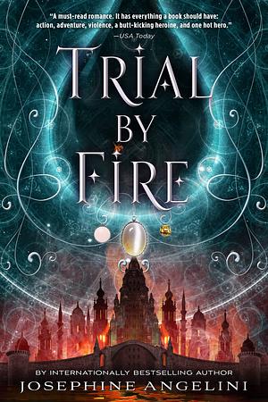 Trial by Fire by Josephine Angelini