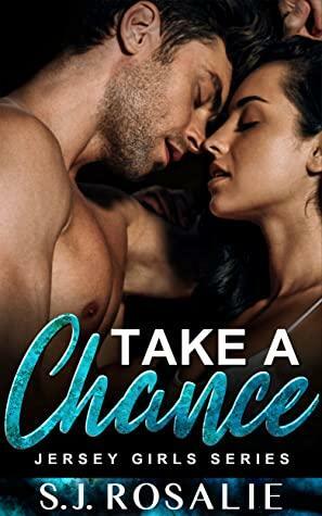 Take a Chance by S.J. Rosalie