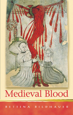 Medieval Blood by Bettina Bildhauer