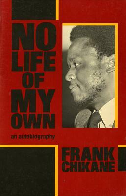 No Life of My Own: An Autobiography by Frank Chikane
