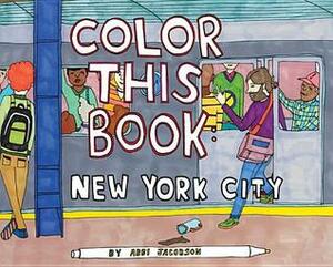 Color this Book: New York City by Abbi Jacobson