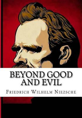 Beyond Good and Evil by Friedrich Nietzsche