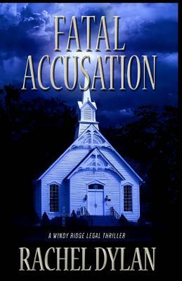 Fatal Accusation by Rachel Dylan