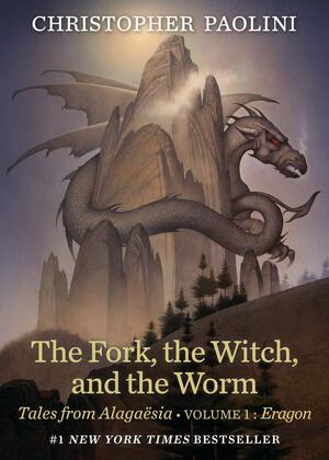 The Fork, the Witch, and the Worm: Tales from Alagaësia by Christopher Paolini