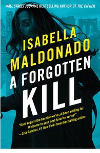 A Forgotten Kill by Isabella Maldonado