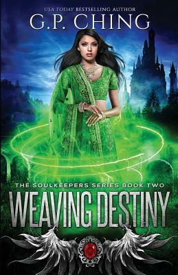 Weaving Destiny by G.P. Ching