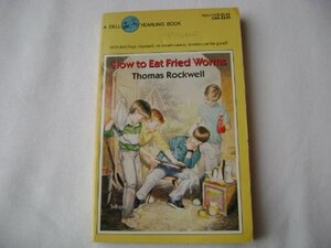 How To Eat Fried Worms by Thomas Rockwell
