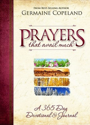 Prayers That Avail Much: 365 Day Devotional by Germaine Copeland