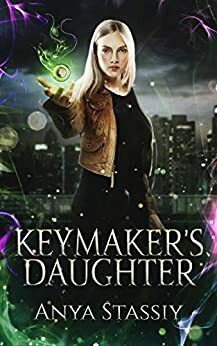 Keymaker's Daughter: An Urban Fantasy intertwined with Greek Mythology by Anya Stassiy