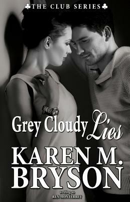 Grey Cloudy Lies by Ren Monterrey, Karen M. Bryson