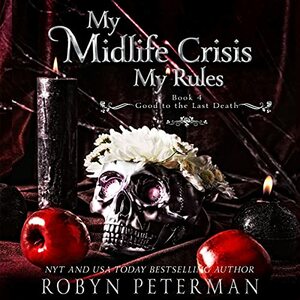 My Midlife Crisis, My Rules by Robyn Peterman