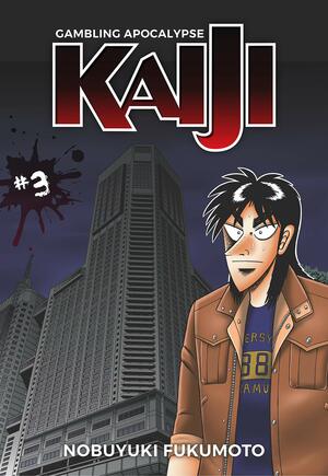 Gambling Apocalypse: Kaiji, Volume 3 by Nobuyuki Fukumoto