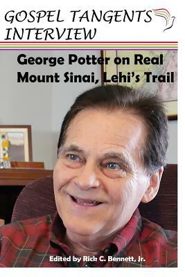 George Potter on Real Mt. Sinai, Lehi's Trail by Gospel Tangents Interview