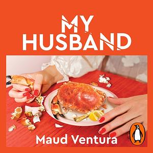 My Husband by Maud Ventura