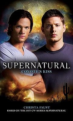 Supernatural: Coyote's Kiss by Christa Faust