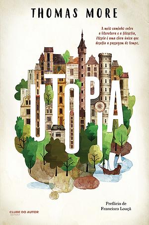 Utopia by Francisco Louçã, Thomas More, Thomas More