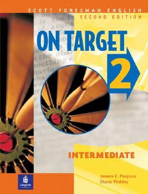 On Target 2, Intermediate by James Purpura, Diane Pinkley