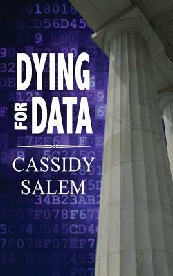 Dying for Data: Adina Donati, Accidental Sleuth by Cassidy Salem