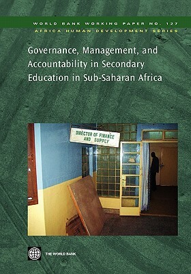 Governance, Management, and Accountability in Secondary Education in Sub-Saharan Africa by World Bank