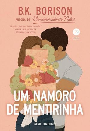 Um namoro de mentirinha (Vol. 3 Série Lovelight) by B.K. Borison