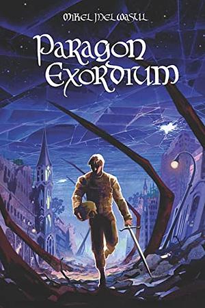 Paragon Exordium by Mikel Melwasul