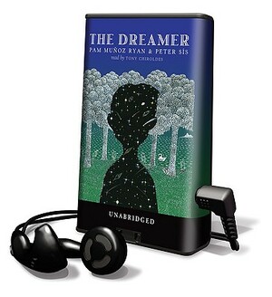 The Dreamer by Peter Sis, Pam Muñoz Ryan
