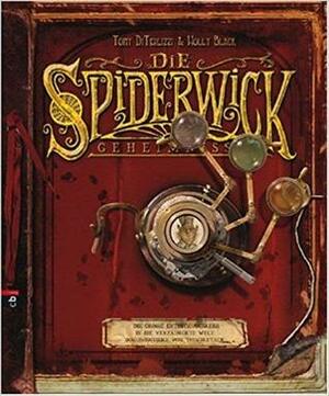 Die Spiderwick Geheimnisse: Die große Entdeckungsreise in die verzauberte Welt dokumentiert von Thimbletack by Holly Black, Tony DiTerlizzi