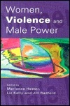Women, Violence and Male Power by Liz Kelly, Marianne Hester, Jill Radford