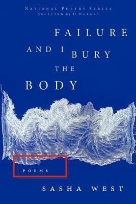 Failure and I Bury the Body by Sasha West