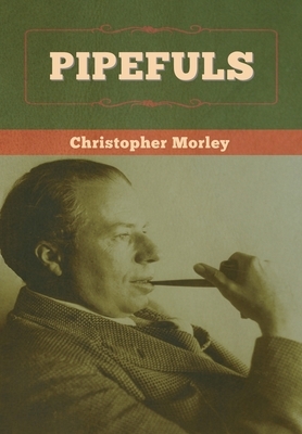 Pipefuls by Christopher Morley