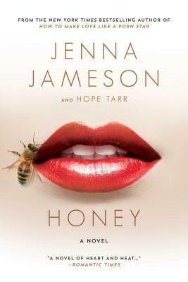 Honey by Jenna Jameson, Hope Tarr