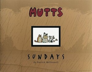 MUTTS Sundays by Patrick McDonnell
