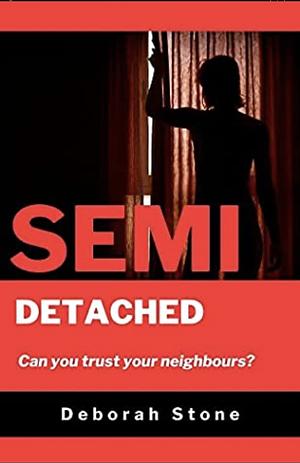 Semi Detached  by Deborah Stone