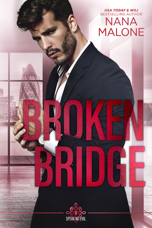 Broken Bridge by Nana Malone