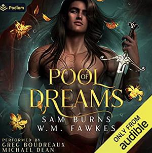 Pool of Dreams by Sam Burns, W.M. Fawkes