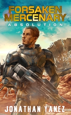 Absolution: A Near Future Thriller by Jonathan Yanez