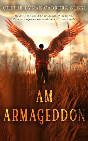 I Am Armageddon  by C.L. Cabrera