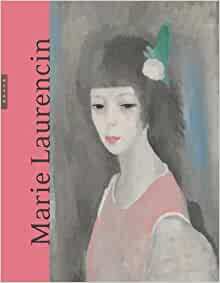 Marie Laurencin by Daniel Marchesseau